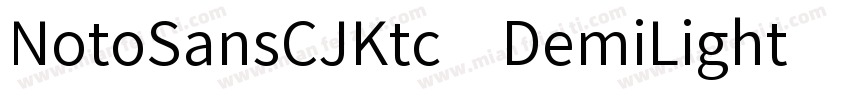 NotoSansCJKtc DemiLight字体转换